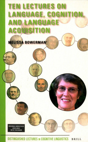 Book Ten Lectures on Language, Cognition, and Language Acquisition Melissa Bowerman