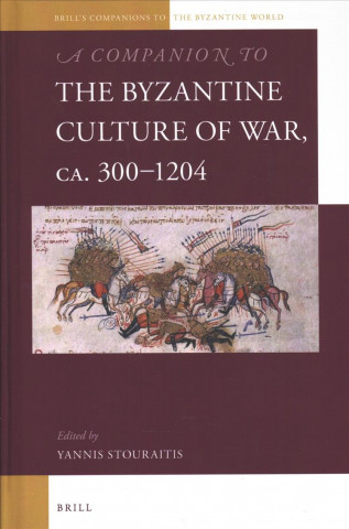 Könyv A Companion to the Byzantine Culture of War, Ca. 300-1204 