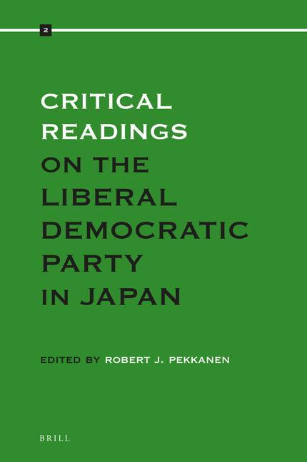 Buch Critical Readings on the Liberal Democratic Party in Japan, Volume 2 Robert Pekkanen