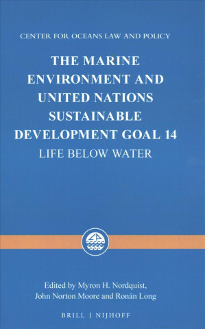 Buch The Marine Environment and United Nations Sustainable Development Goal 14: Life Below Water Myron H. Nordquist