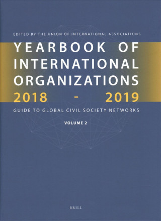 Libro Yearbook of International Organizations 2018-2019, Volume 2: Geographical Index - A Country Directory of Secretariats and Memberships Union Of International Associations