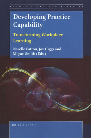 Kniha Developing Practice Capability: Transforming Workplace Learning Narelle Patton