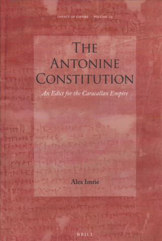 Boek The Antonine Constitution: An Edict for the Caracallan Empire Alex Imrie