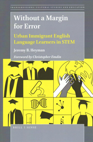 Carte Without a Margin for Error: Urban Immigrant English Language Learners in Stem Jeremy Heyman