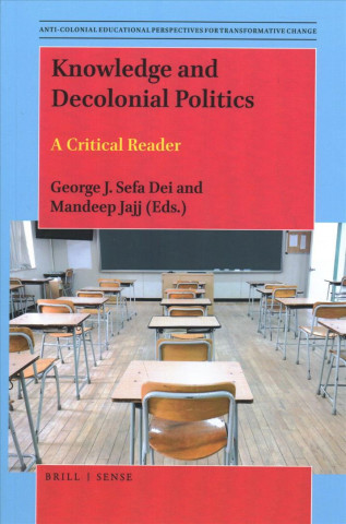 Carte Knowledge and Decolonial Politics: A Critical Reader 