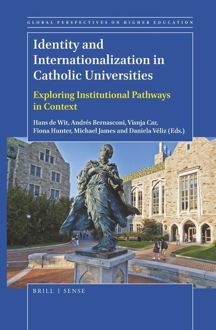 Kniha Identity and Internationalization in Catholic Universities: Exploring Institutional Pathways in Context Hans De Wit