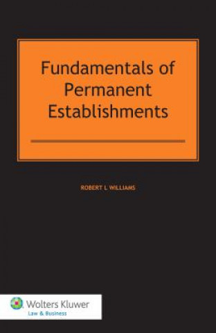 Kniha Fundamentals of Permanent Establishments Robert L. Williams