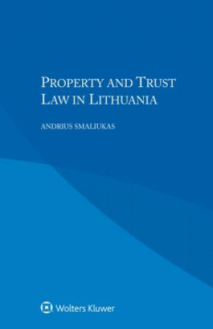 Carte Property and Trust Law in Lithuania Andrius Smaliukas