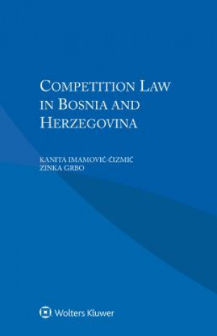 Kniha Competition Law in Bosnia and Herzegovina Zinka Grbo