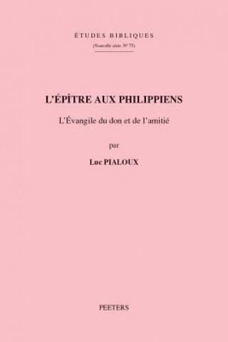 Książka L'Epitre Aux Philippiens: L'Evangile Du Don Et de L'Amitie L. Pialoux