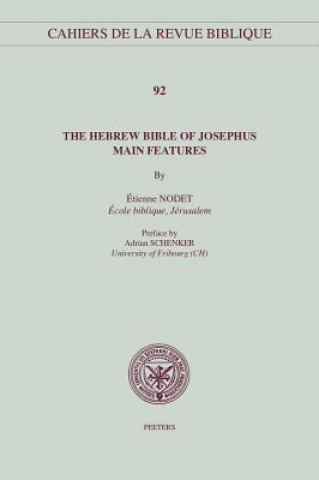 Kniha The Hebrew Bible of Josephus: Main Features E. Nodet