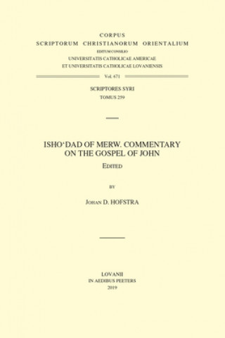 Carte Isho'dad of Merw. Commentary on the Gospel of John Jd Hofstra