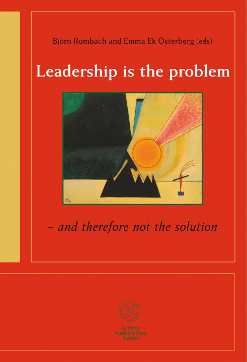 Könyv Leadership is the problem - and therefore not the solution Björn Rombach