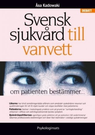 Könyv Svensk sjukv?rd till vanvett ?sa Kadowaki