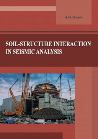Könyv Soil-structure interaction in seismic analysis Alexander Tyapin