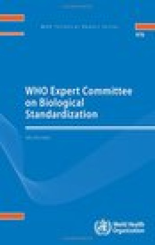 Könyv Who Expert Committee on Biological Standardization: Sixty-First Report World Health Organization