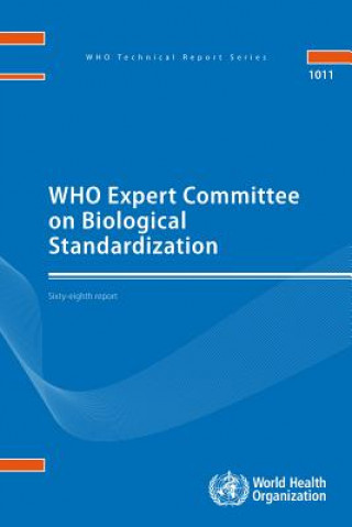 Könyv Who Expert Committee on Biological Standardization: Sixty-Eighth Report World Health Organization
