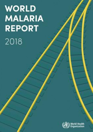 Knjiga World Malaria Report 2018 World Health Organization