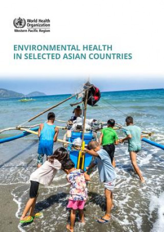 Kniha Environmental Health in Selected Asian Countries Who Regional Office for the Western Paci