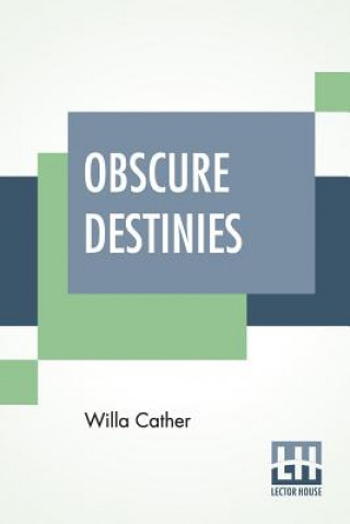 Kniha Obscure Destinies Willa Cather