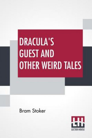 Kniha Dracula's Guest And Other Weird Tales Bram Stoker