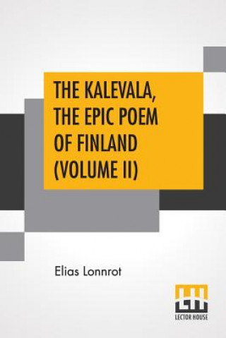 Buch Kalevala, The Epic Poem Of Finland (Volume II) Elias Lonnrot