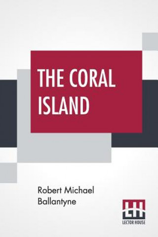 Könyv Coral Island Robert Michael Ballantyne