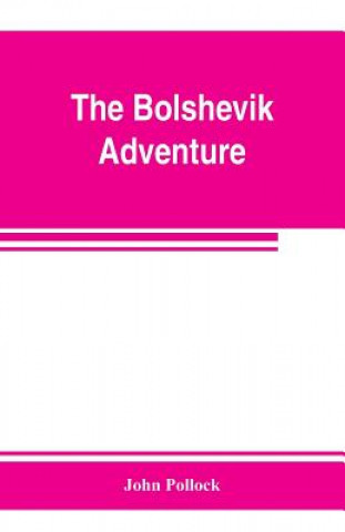 Könyv bolshevik adventure John Pollock