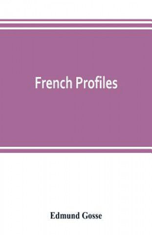 Carte French profiles Edmund Gosse