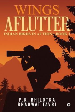 Βιβλίο Wings Aflutter: Indian Birds in Action: Book 1 Bhagwat Tavri