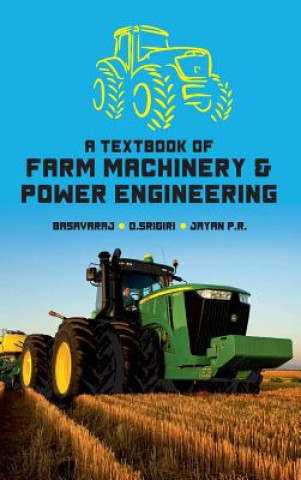 Carte Textbook of Farm Machinery & Power Engineering Basavaraj