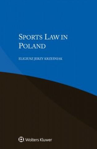 Kniha Sports Law in Poland Eligiusz Jerzy Krzesniak