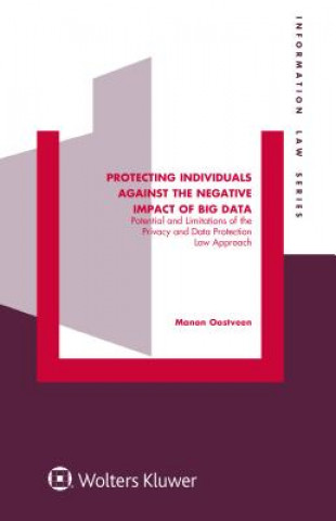 Kniha Protecting Individuals Against the Negative Impact of Big Data Manon Oostveen