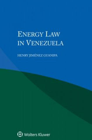 Könyv Energy Law in Venezuela Henry Jim Guanipa