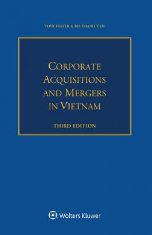 Könyv Corporate Acquisitions and Mergers in Vietnam Tony Foster