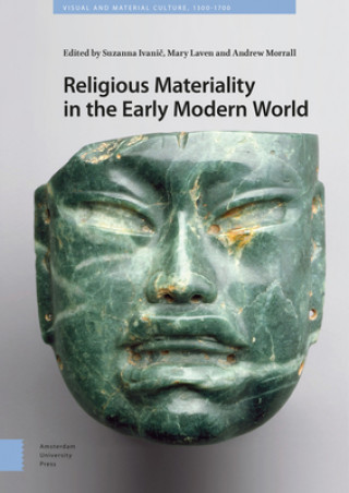 Книга Religious Materiality in the Early Modern World Suzanna Ivanic