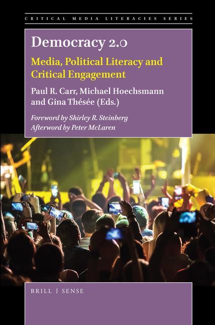 Kniha Democracy 2.0: Media, Political Literacy and Critical Engagement Paul R. Carr