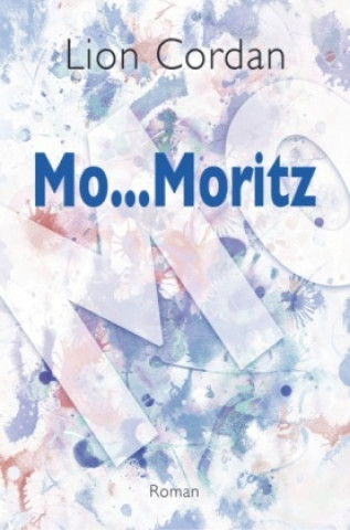 Kniha Mo...Moritz Lion Cordan