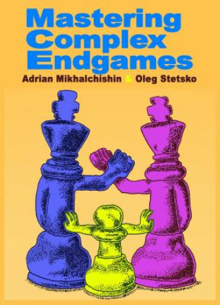 Buch Mastering Complex Endgames Adrian Mikhalchishin