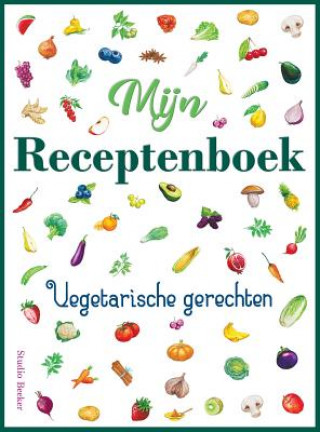 Kniha Mijn receptenboek, vegetarische gerechten J. . Beeker