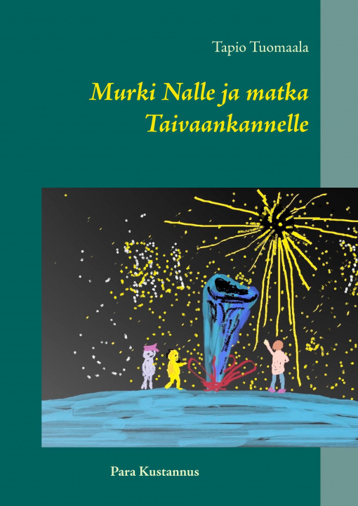 Könyv Murki Nalle ja matka Taivaankannelle Tapio Tuomaala