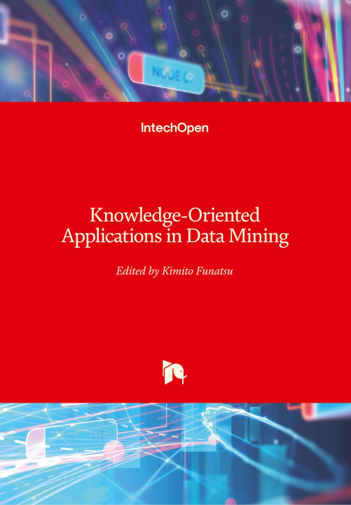 Könyv Knowledge-Oriented Applications in Data Mining Kimito Funatsu