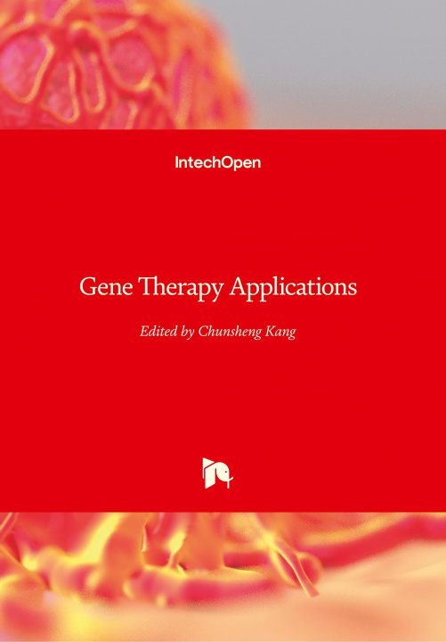Knjiga Gene Therapy Applications Chunsheng Kang