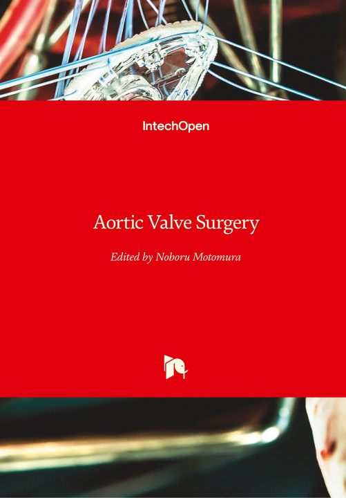 Knjiga Aortic Valve Surgery Noboru Motomura