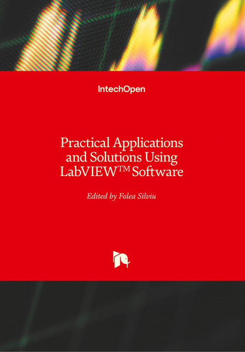 Knjiga Practical Applications and Solutions Using LabVIEW(TM) Software Silviu Folea