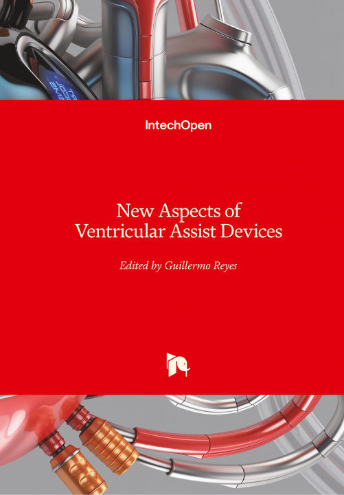 Kniha New Aspects of Ventricular Assist Devices Guillermo Reyes