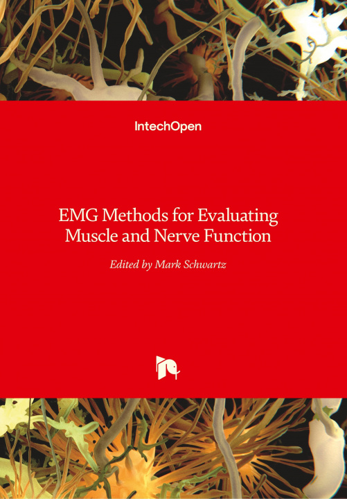 Knjiga EMG Methods for Evaluating Muscle and Nerve Function Mark Schwartz