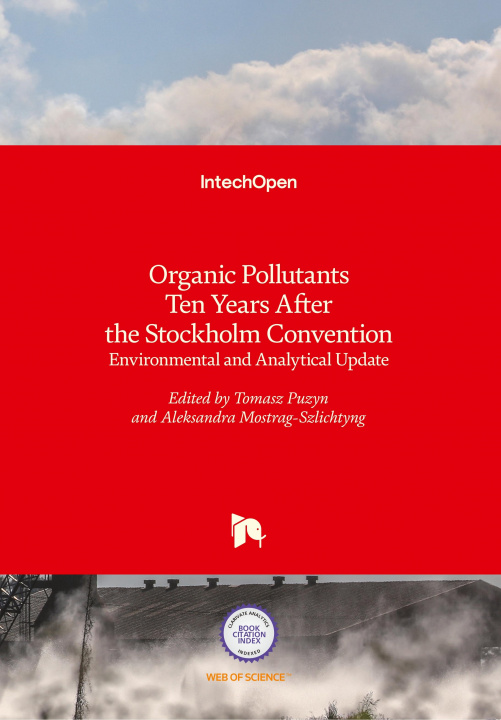 Kniha Organic Pollutants Ten Years After the Stockholm Convention Tomasz Puzyn