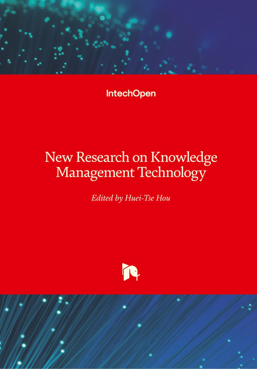 Kniha New Research on Knowledge Management Technology Huei Tse Hou