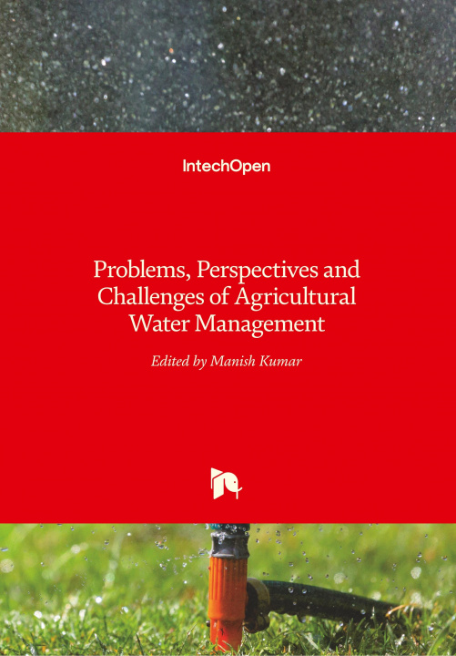 Kniha Problems, Perspectives and Challenges of Agricultural Water Management Manish Kumar